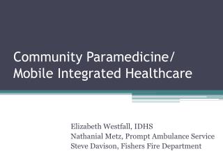 Community Paramedicine/ Mobile Integrated Healthcare