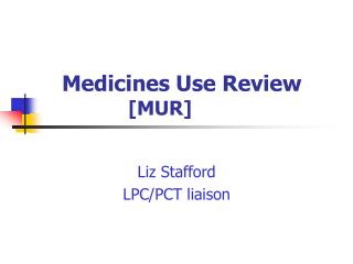 Medicines Use Review [MUR]