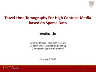 Travel-time Tomography For High Contrast Media based on Sparse Data