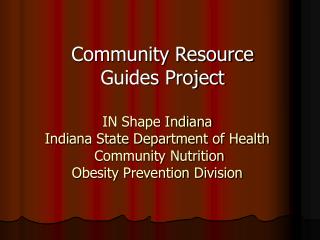 IN Shape Indiana Indiana State Department of Health Community Nutrition Obesity Prevention Division