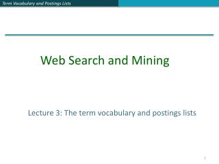 Lecture 3: The term vocabulary and postings lists