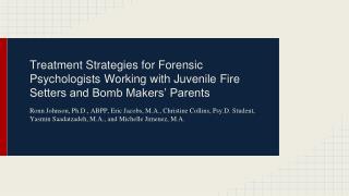 Juvenile Firesetters and Bomb Makers