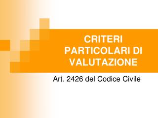 CRITERI PARTICOLARI DI VALUTAZIONE