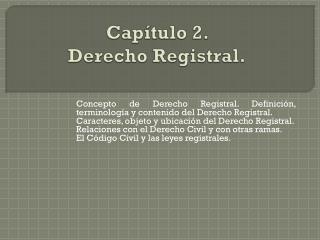 Capítulo 2. Derecho Registral.