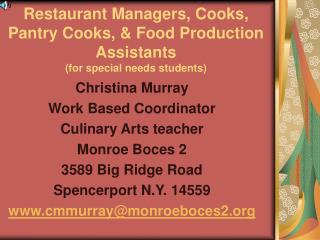 Christina Murray Work Based Coordinator Culinary Arts teacher Monroe Boces 2 3589 Big Ridge Road