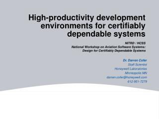 High-productivity development environments for certifiably dependable systems
