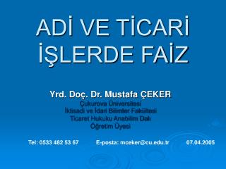 ADİ VE TİCARİ İŞLERDE FAİZ