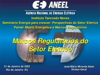 Marcos Regulatórios do Setor Elétrico