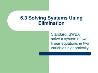 6.3 Solving Systems Using Elimination