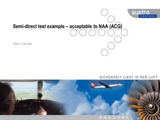 Semi-direct test example – acceptable to NAA (ACG)