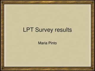 LPT Survey results