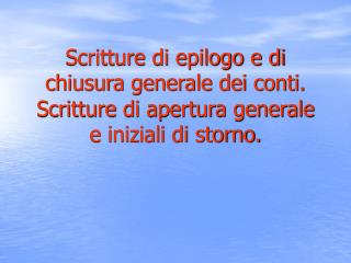 SUCCESSIONE DELLE SCRITTURE NELLA CONTABILITA’ GENERALE