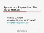 Approaches, Reproaches: The Joy of Methods