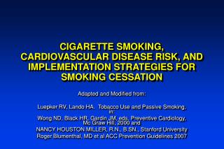 Adapted and Modified from: Luepker RV, Lando HA. Tobacco Use and Passive Smoking, in: