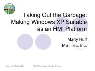 Taking Out the Garbage: Making Windows XP Suitable as an HMI Platform