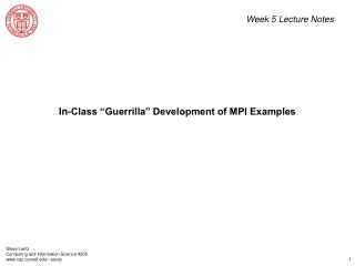 In-Class “Guerrilla” Development of MPI Examples