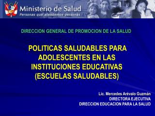 POLITICAS SALUDABLES PARA ADOLESCENTES EN LAS INSTITUCIONES EDUCATIVAS (ESCUELAS SALUDABLES)