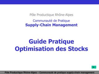 Pôle Productique Rhône-Alpes Communauté de Pratique Supply-Chain Management