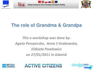 The role of Grandma &amp; Grandpa