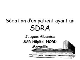 Sédation d’un patient ayant un SDRA