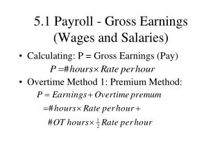 5.1 Payroll - Gross Earnings (Wages and Salaries)