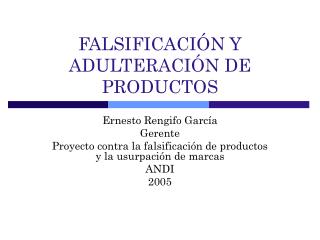 FALSIFICACIÓN Y ADULTERACIÓN DE PRODUCTOS