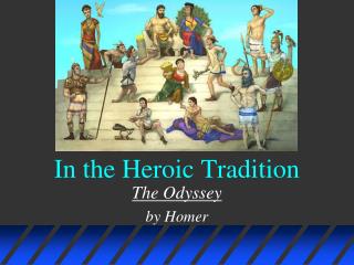 In the Heroic Tradition
