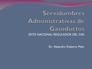 Servidumbres Administrativas de Gasoductos