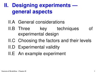 II.	Designing experiments — general aspects