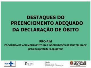 DESTAQUES DO PREENCHIMENTO ADEQUADO DA DECLARAÇÃO DE ÓBITO PRO-AIM