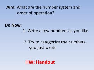 Aim: What are the number system and 	 order of operation?