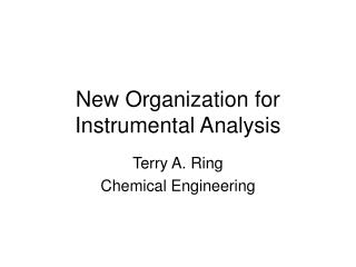 New Organization for Instrumental Analysis