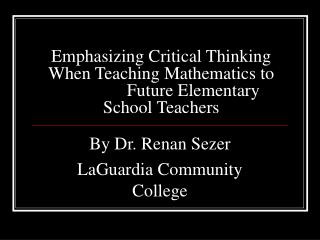 Emphasizing Critical Thinking When Teaching Mathematics to Future Elementary School Teachers