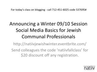 Announcing a Winter 09/10 Session Social Media Basics for Jewish Communal Professionals