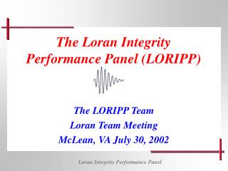 The Loran Integrity Performance Panel (LORIPP)