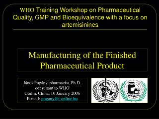 János Pogány, pharmacist, Ph.D. consultant to WHO Guilin, China , 10 January 2006