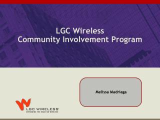 LGC Wireless Community Involvement Program