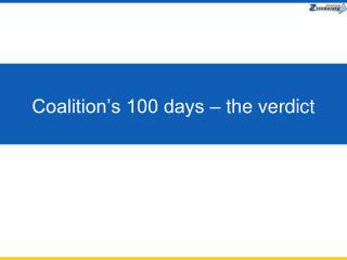 Coalition’s 100 days – the verdict