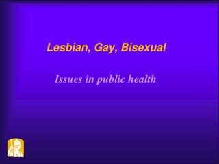 Lesbian, Gay, Bisexual Issues in public health