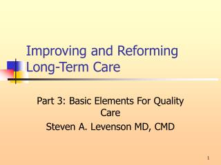 Improving and Reforming Long-Term Care