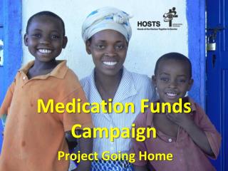 Medication Funds Campaign