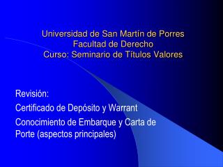 Universidad de San Martín de Porres Facultad de Derecho Curso: Seminario de Títulos Valores