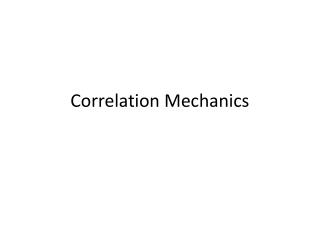 Correlation Mechanics