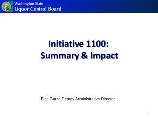 Initiative 1100: Summary &amp; Impact