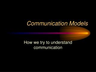 Communication Models