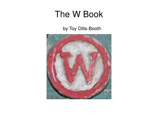 The W Book