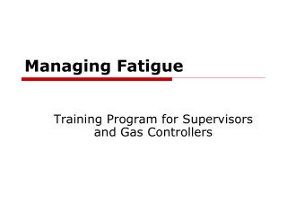 Managing Fatigue