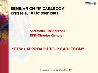 SEMINAR ON “IP CABLECOM” Brussels, 18 October 2001
