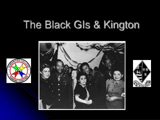 The Black GIs &amp; Kington