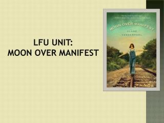 LFU Unit: Moon over Manifest